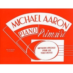 Piano Primaire Méthode Spéciale pour les Tout Petits Michael Aaron Ed Carisch