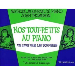 Nos tout petits au piano Méthode moderne de piano John Thompson Editions Musicales Françaises Melody music caen