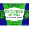 Nos tout petits au piano Méthode moderne de piano John Thompson Editions Musicales Françaises