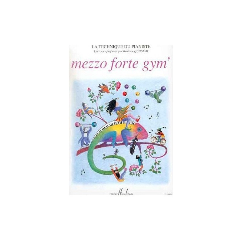 Mezzo Forte Gym' La Technique du Pianiste Béatrice Quoniam Ed Henry Lemoine