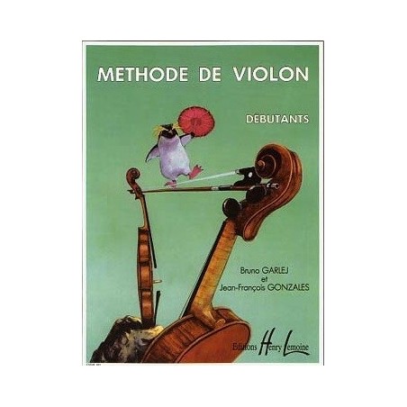 Méthode de violon débutants Bruno Garlej et Jean François Gonzales Ed Henry Lemoine Melody music caen