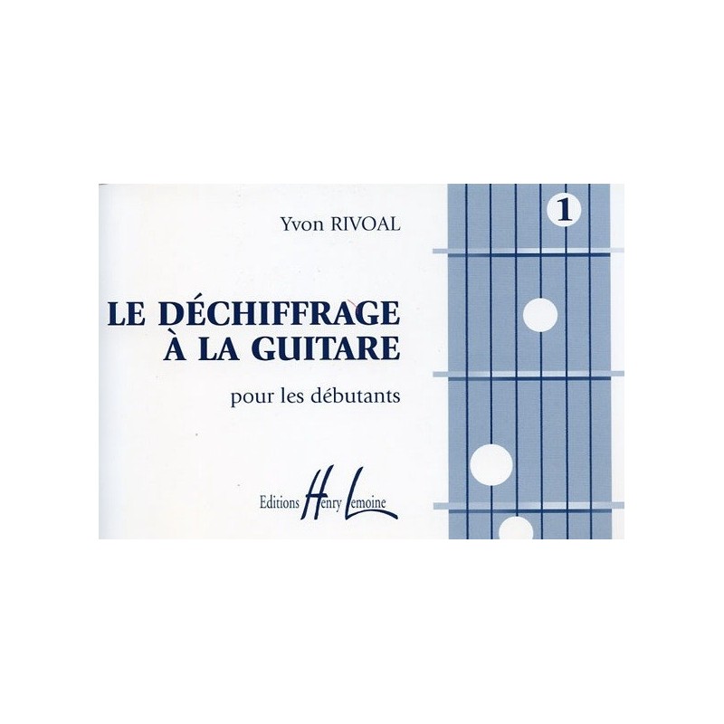 Le déchiffrage à la guitare Rivoal Ed Henry Lemoine