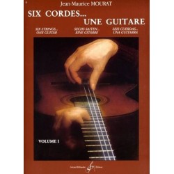 Six Cordes...Une guitare Vol1 Jean Maurice Mourat Ed Billaudot