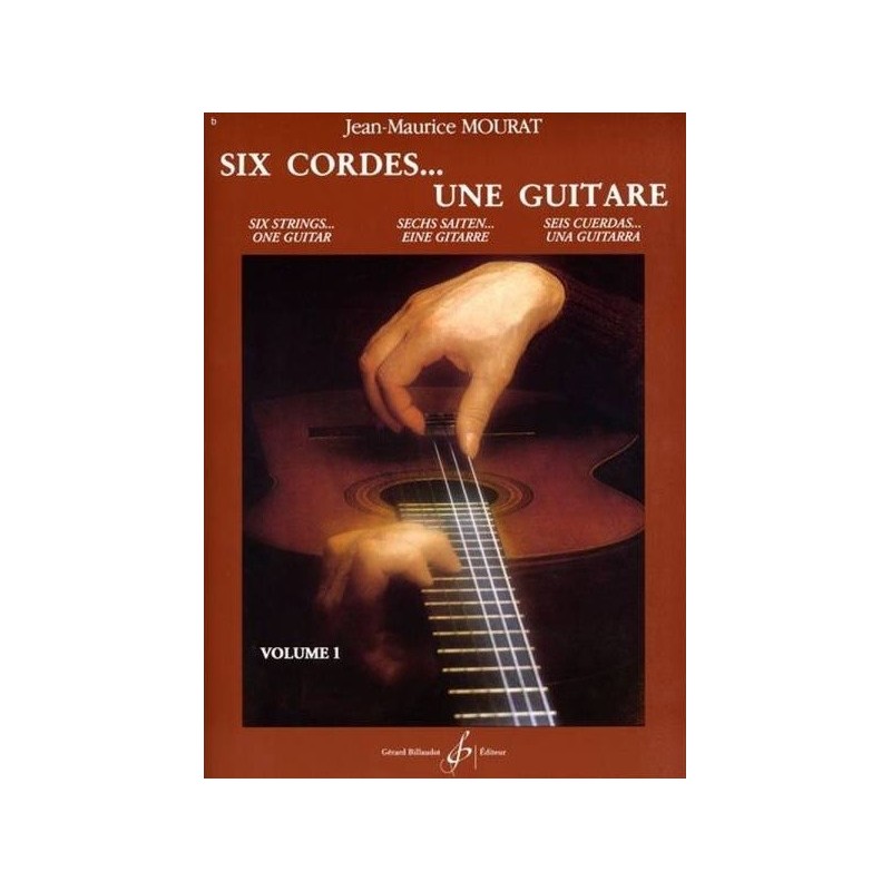 Six Cordes...Une guitare Vol1 Jean Maurice Mourat Ed Billaudot Melody music caen