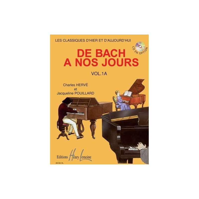 De Bach à nos jours Vol1A Charles Hervé et Jacqueline POUILLARD Ed Henry Lemoine Melody music caen