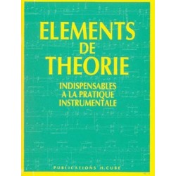 Eléments de Théorie Indispensables à la pratique instrumentale Ed H.CUBE Melody music caen
