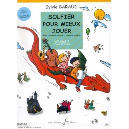 Solfier pour mieux Jouer vol2 Sylvie Baraud Ed Billaudot Melody music caen