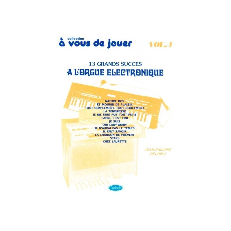 A vous de jouer à l'orgue electronique vol4 Jean Philippe Delrieu