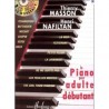 Le piano pour adulte débutant Thierry Masson/ Henri Nafilyan