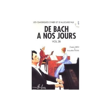 De Bach à nos jours Vol3B Charles Hervé et Jacqueline POUILLARD Ed Henry Lemoine Melody music caen
