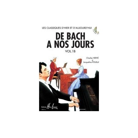 De Bach à nos jours Vol1B Charles Hervé et Jacqueline POUILLARD Ed Henry Lemoine Melody music caen