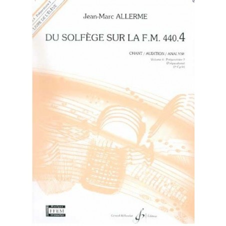 Du Solfège sur la FM 440.4 Chant/Audition/Analyse Jean Marc Allerme Ed Billaudot Melody music caen