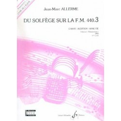 Du Solfège sur la FM 440.3 Chant/Audition/Analyse Jean Marc Allerme Ed Billaudot Melody music caen