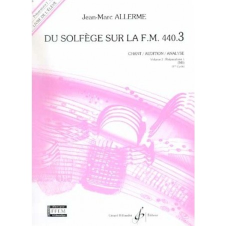 Du Solfège sur la FM 440.3 Chant/Audition/Analyse Jean Marc Allerme Ed Billaudot Melody music caen