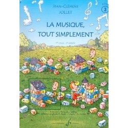 La Musique tout simplement 1er cycle 3è année Vol3 Jean Clément Jollet Ed Billaudot Melody music caen