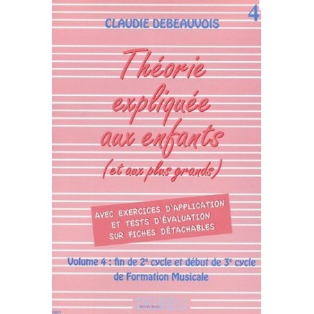La Théorie Expliquée aux enfants Vol4 Claudie Debeauvois Edition Delrieu Melody music caen
