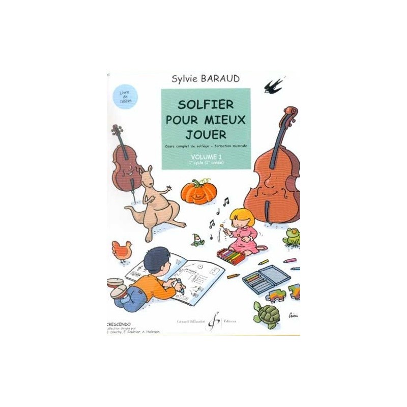 Solfier pour mieux Jouer vol1 Sylvie Baraud Ed Billaudot Melody music caen