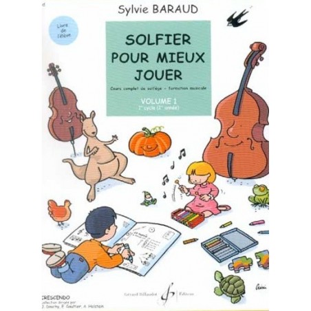 Solfier pour mieux Jouer vol1 Sylvie Baraud Ed Billaudot Melody music caen