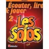 Ecouter, Lire et Jouer Les Solos 2   pour   Saxophone