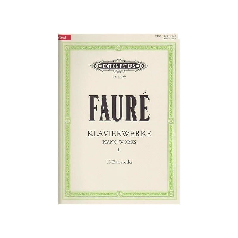 Piano works II 13 Barcarolles Gabriel Fauré N°9560b